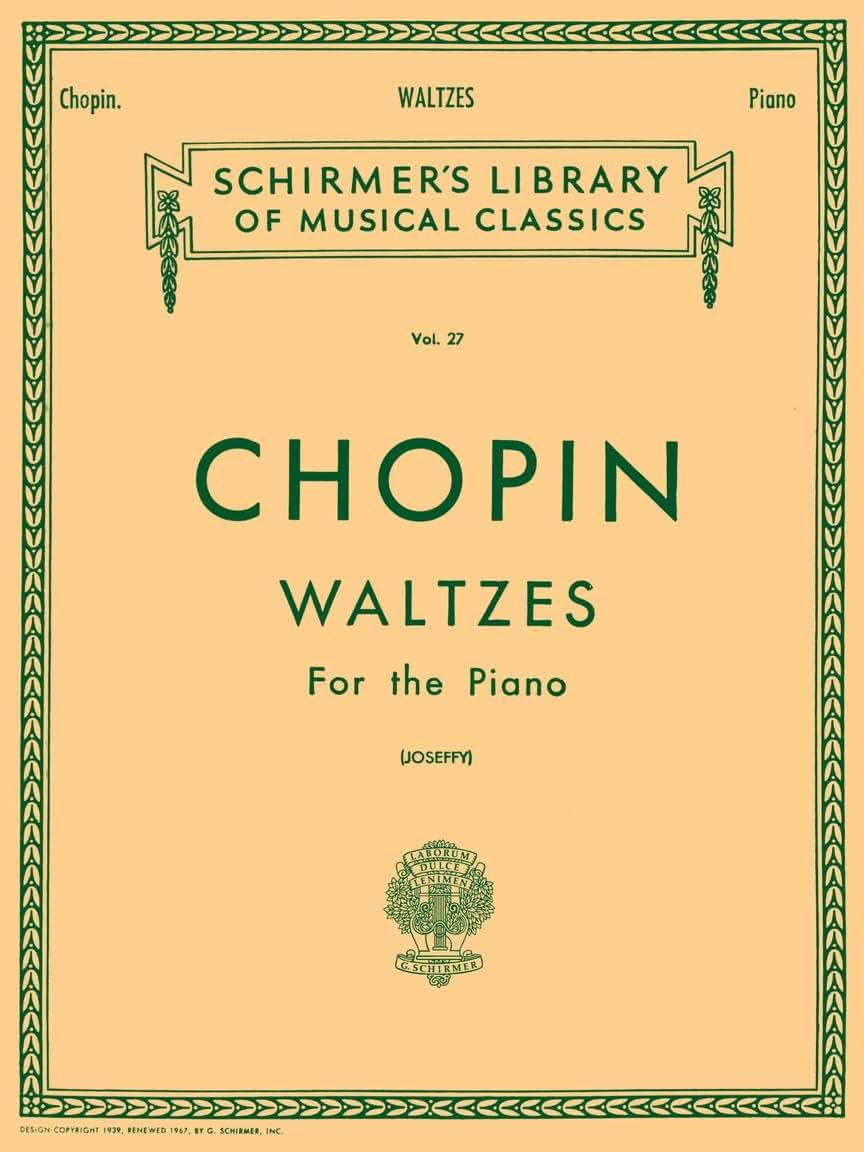 Chopin - Waltzes for the Piano  Schirmer Library of Classics Volume 27  15 Romantic Period Piano Waltzes for Advanced Players and Music Enthusiasts  Classical Sheet Music Collection for Recitals