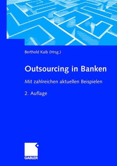 Outsourcing in Banken: Mit zahlreichen aktuellen Beispielen (German Edition)
