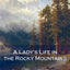 A Lady's Life in the Rocky Mountains