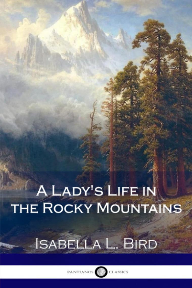 A Lady's Life in the Rocky Mountains