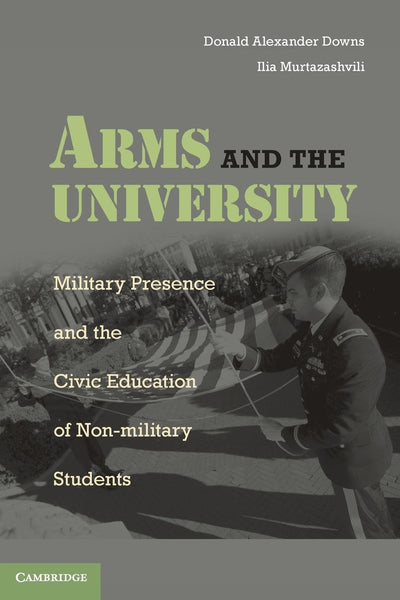 Arms and the University: Military Presence and the Civic Education of Non-Military Students