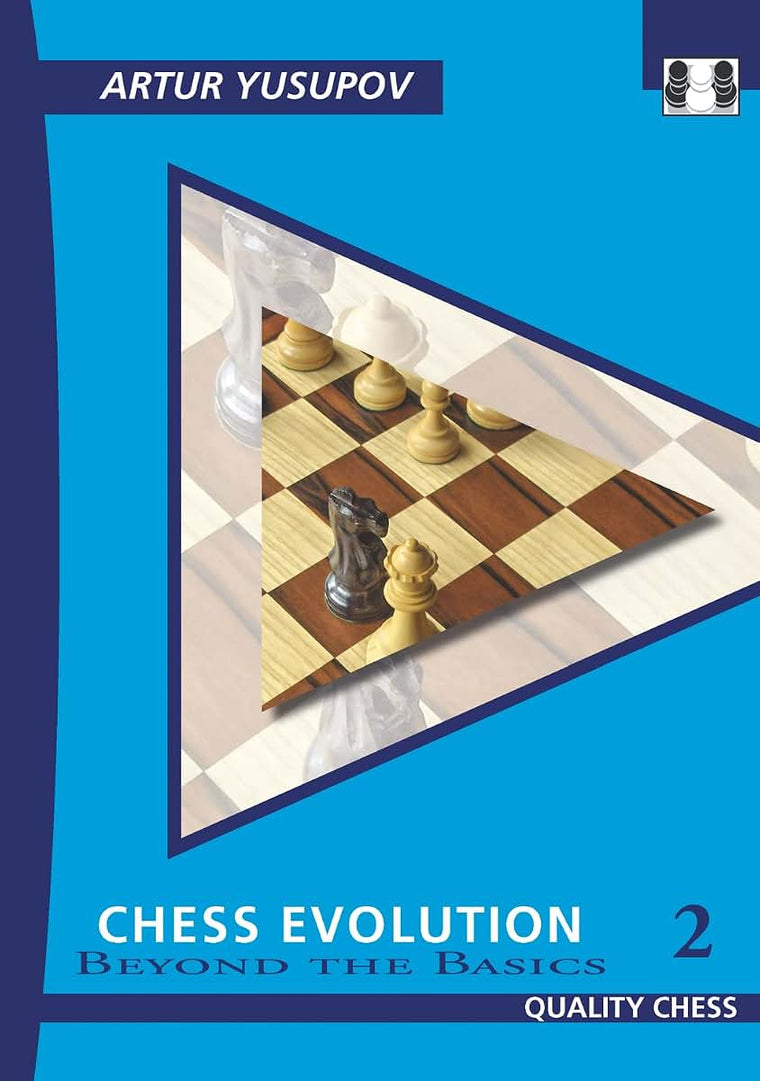 Chess Evolution 2: Beyond The Basics (Yusupov's Chess School)
