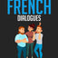 Conversational French Dialogues: Over 100 French Conversations and Short Stories (Conversational French Dual Language Books)