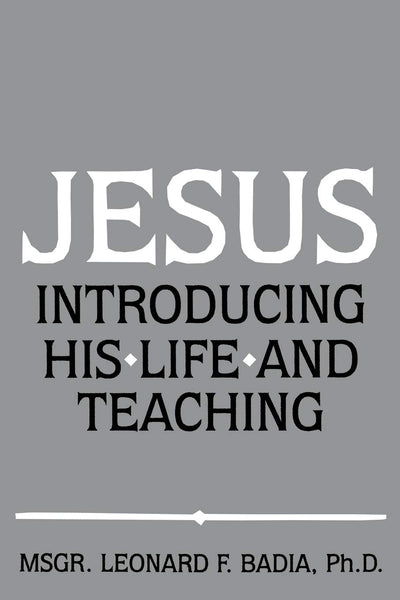 Jesus: Introducing His Life And Teaching