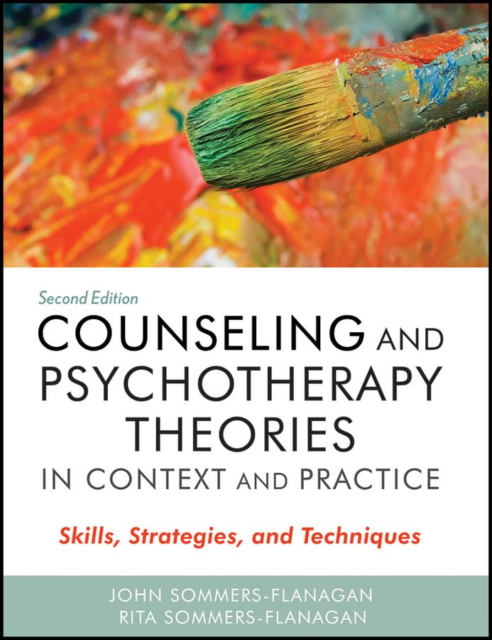Counseling and Psychotherapy Theories in Context and Practice: Skills, Strategies, and Techniques