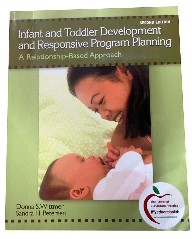 Infant and Toddler Development and Responsive Program Planning: A Relationship-Based Approach