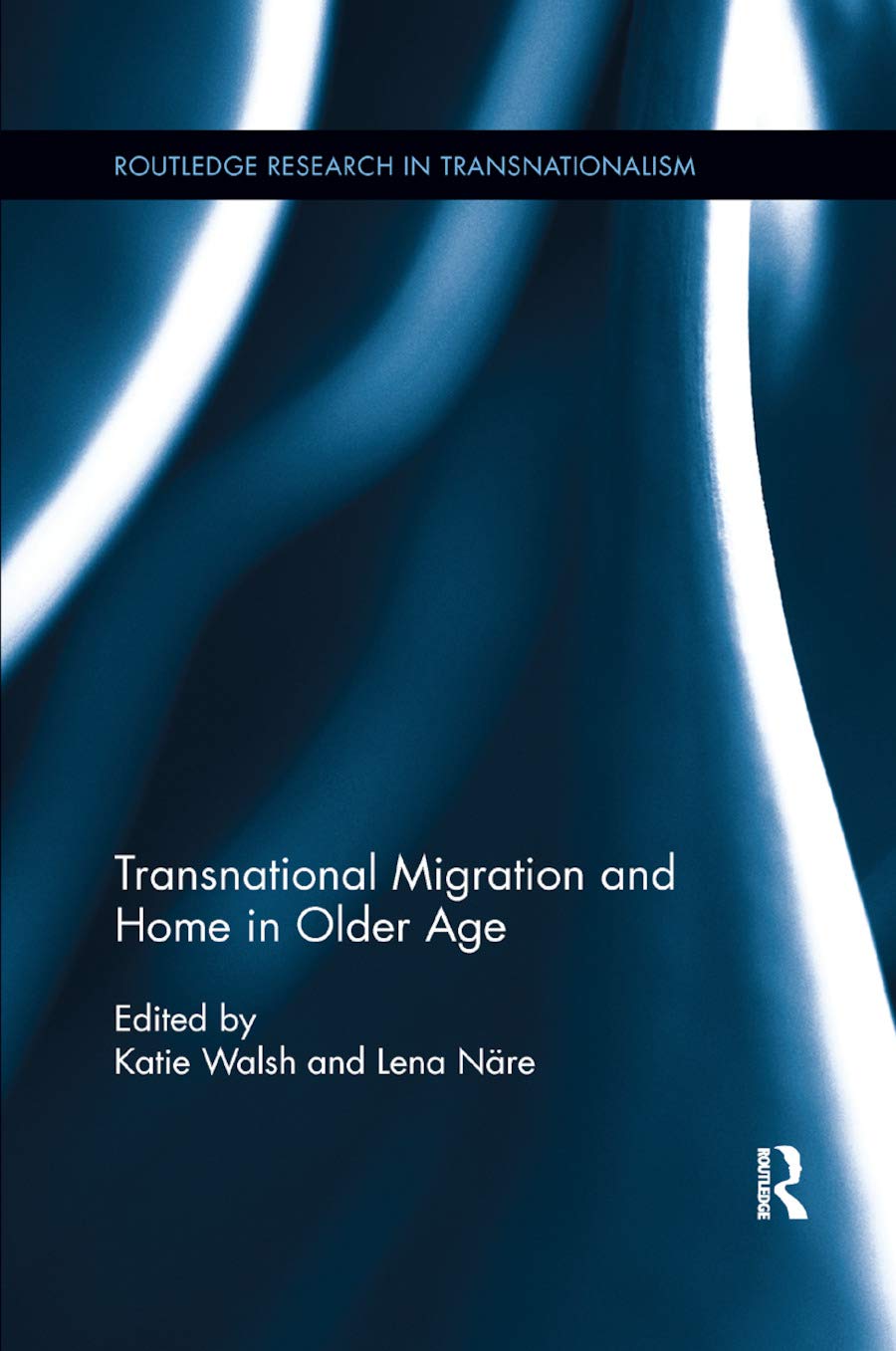 Transnational Migration and Home in Older Age (Routledge Research in Transnationalism)