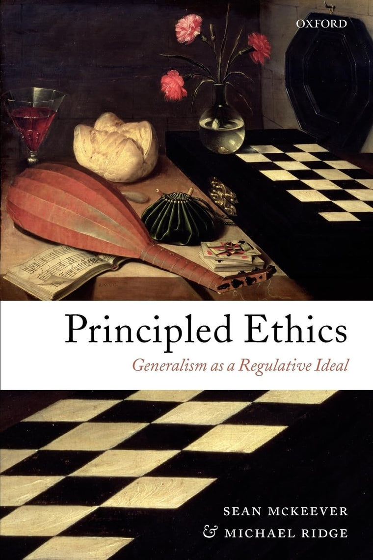 Principled Ethics: Generalism As a Regulative Ideal