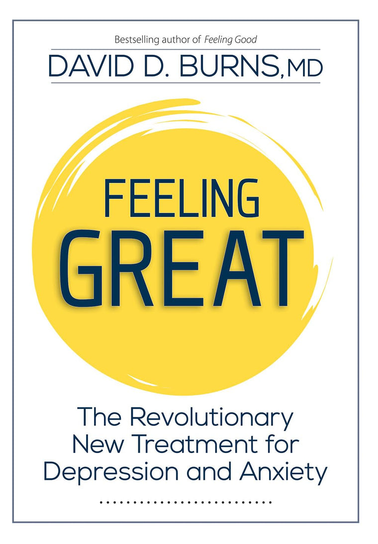 Feeling Great: The Revolutionary New Treatment for Depression