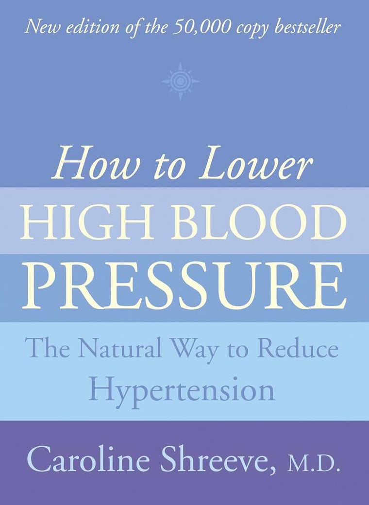How to Lower High Blood Pressure: The Natural Four Point Plan to Reduce Hypertension