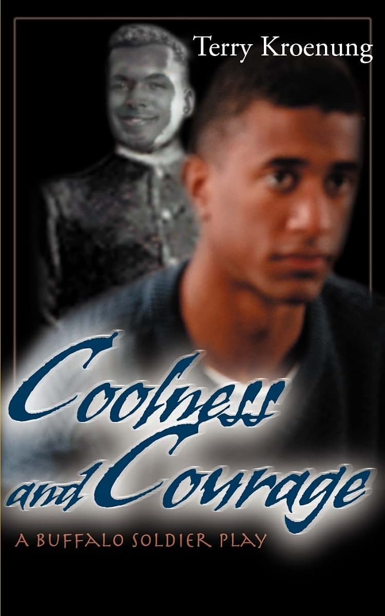 Coolness and Courage: A Buffalo Soldier Play