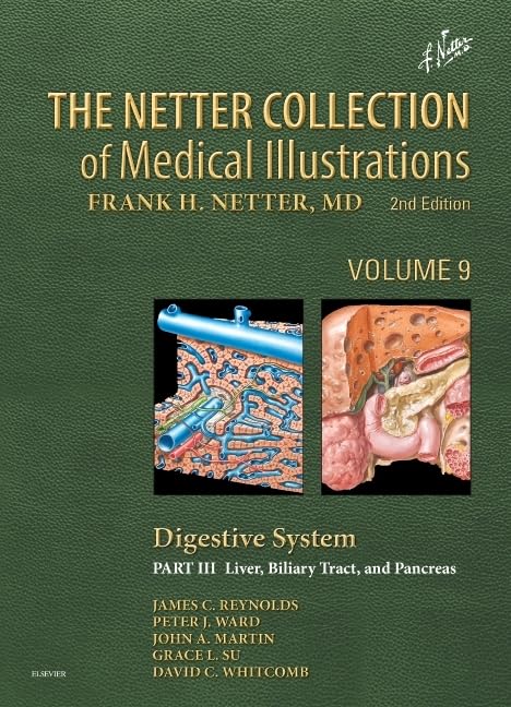 The Netter Collection of Medical Illustrations: Digestive System: Part III - Liver, etc. (Netter Green Book Collection)