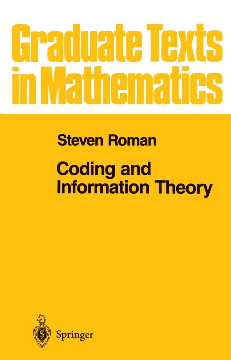 Coding and Information Theory (Graduate Texts in Mathematics, 134)