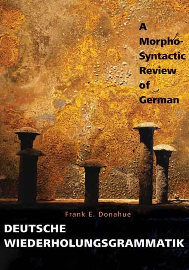 Deutsche Wiederholungsgrammatik: A Morpho-Syntactic Review o