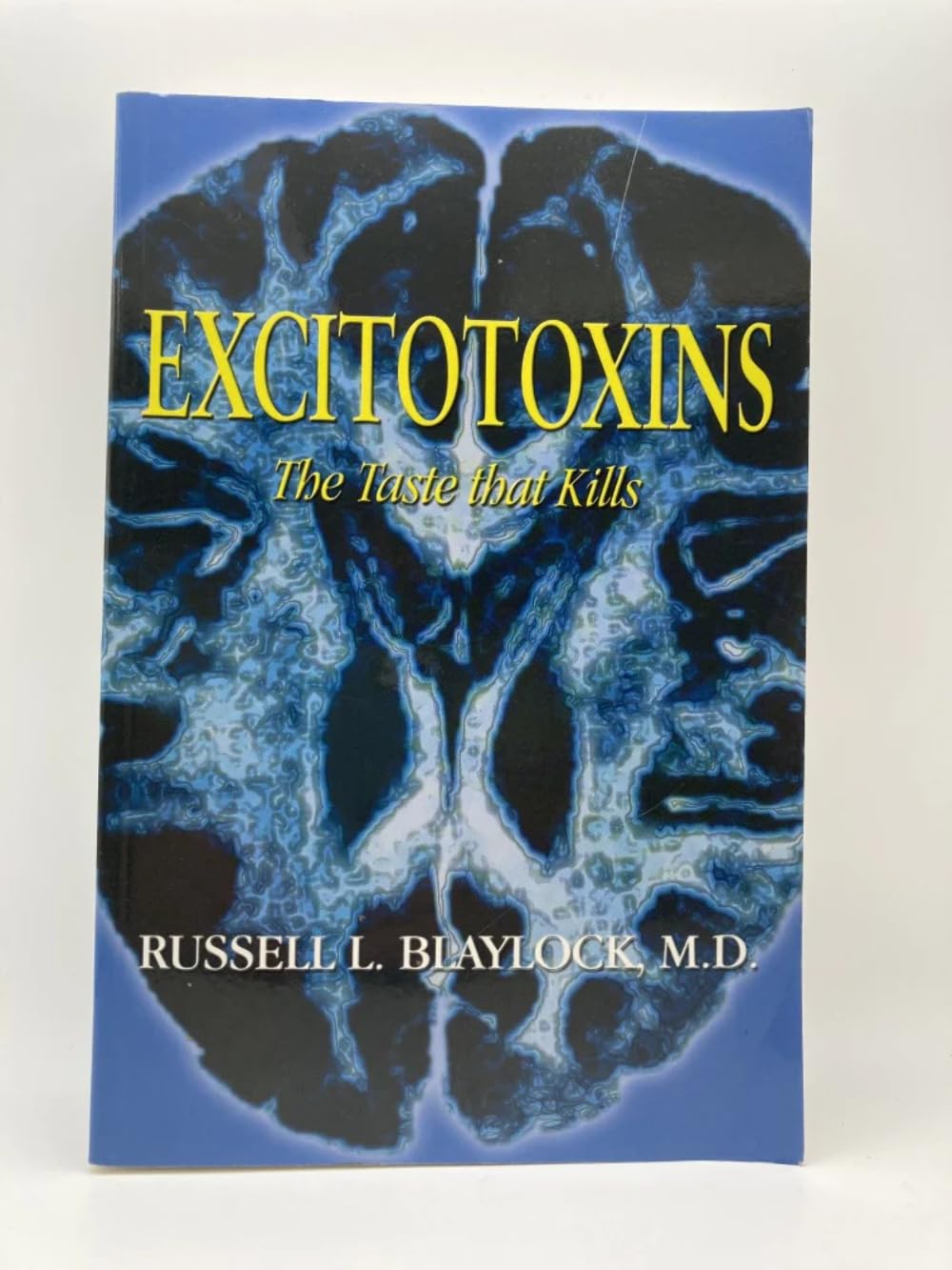 Excitotoxins: The Taste That Kills