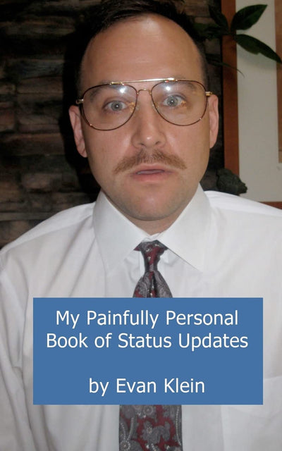 My Painfully Personal Book of Status Updates