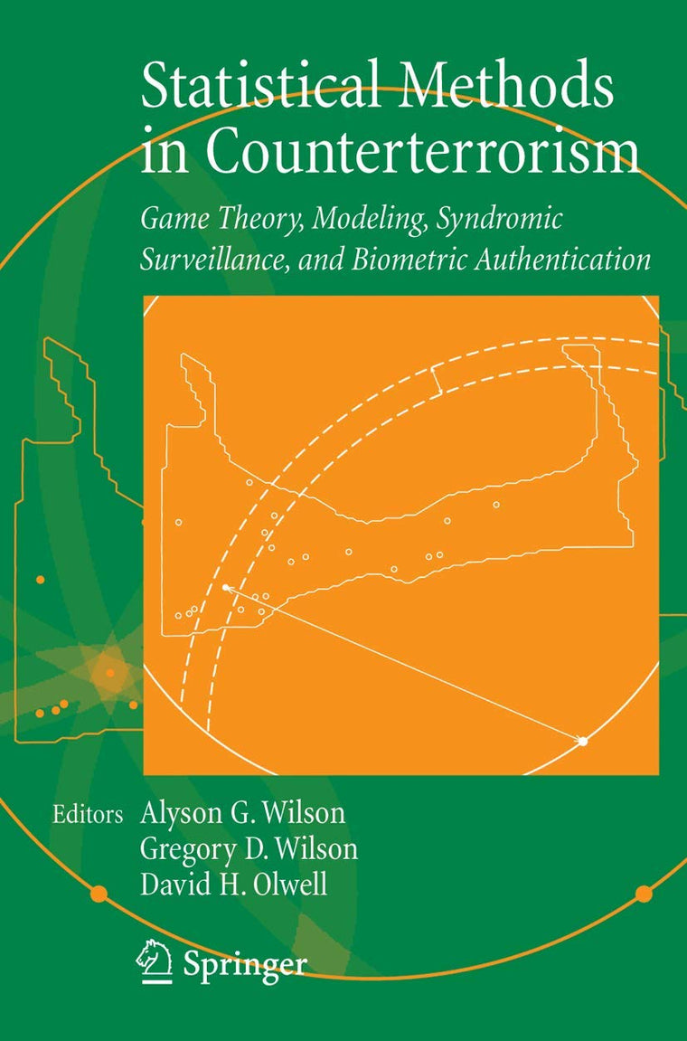 Statistical Methods in Counterterrorism: Game Theory, Modeling, Syndromic Surveillance, and Biometric Authentication