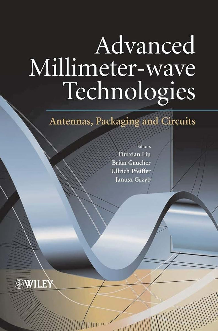 Advanced Millimeter-wave Technologies: Antennas, Packaging and Circuits