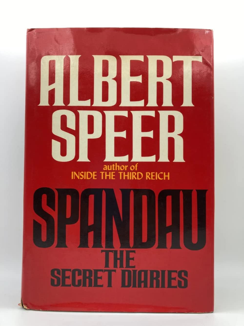 Spandau: The Secret Diaries by Albert Speer