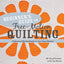 Beginners Guide to Free-Motion Quilting: 50+ Visual Tutorials to Get You Started  Professional-Quality Results on Your Home Machine