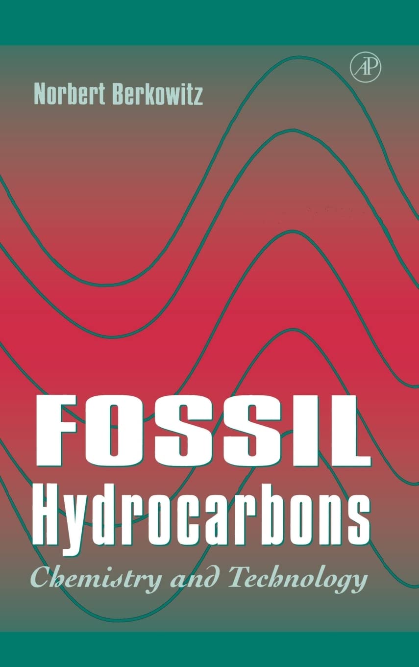 Fossil Hydrocarbons: Chemistry and Technology