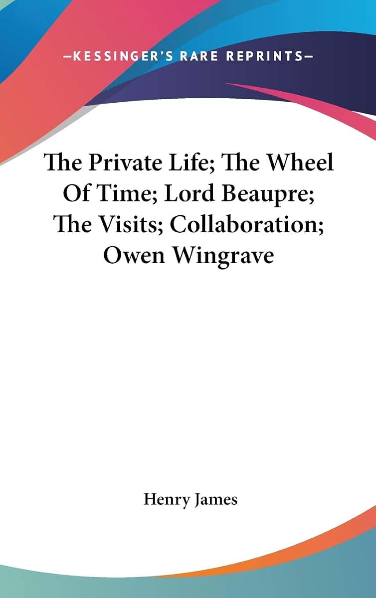 The Private Life; The Wheel Of Time; Lord Beaupre; The Visits; Collaboration; Owen Wingrave