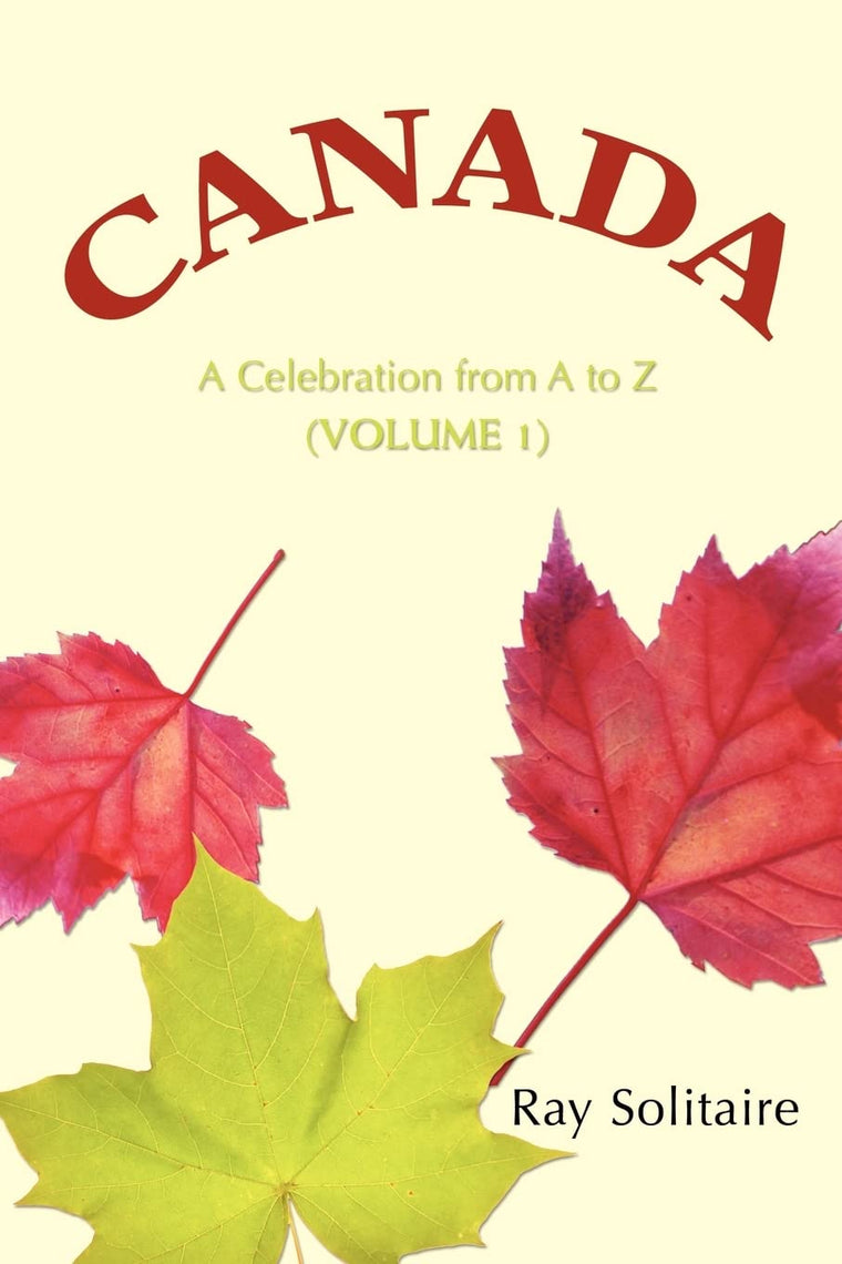 Canada: A Celebration from A to Z (Volume 1)