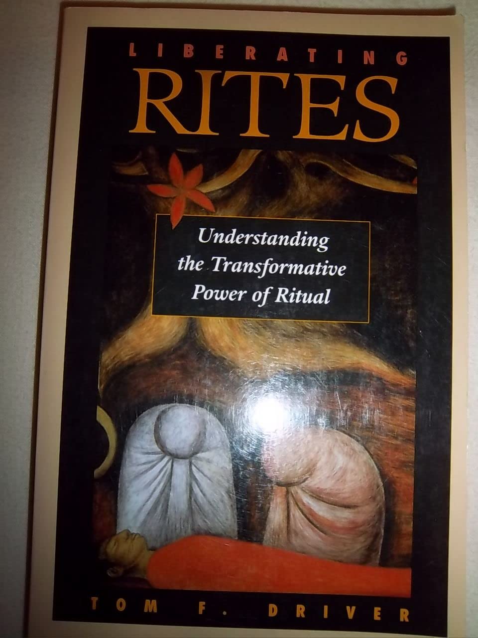 Liberating Rites: Understanding The Transformative Power Of Ritual