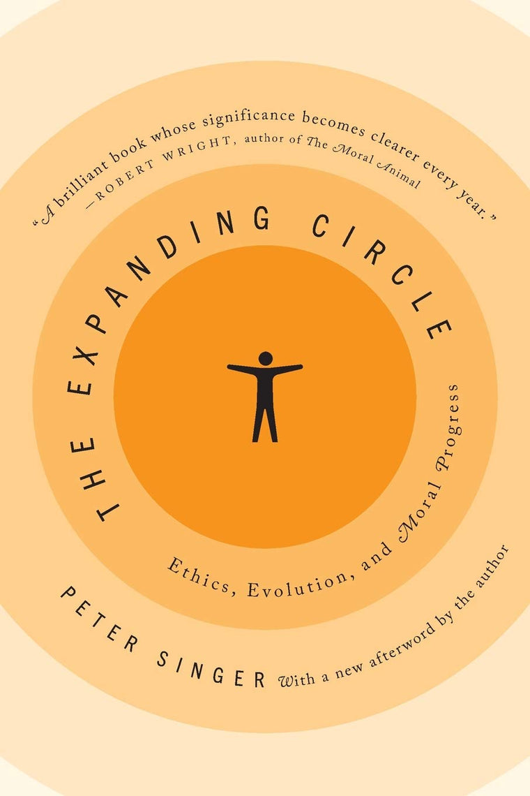 The Expanding Circle: Ethics, Evolution, and Moral Progress