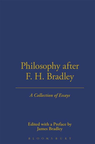 Philosophy After F.H. Bradley (Thoemmes Press Idealism Series)