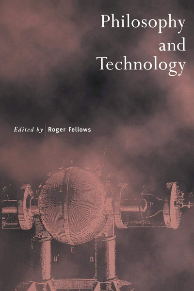 Philosophy and Technology (Royal Institute of Philosophy Supplements, Series Number 38)
