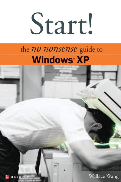 Start!: The No Nonsense Guide to Windows XP (Consumer) (No Nonsense Guides)