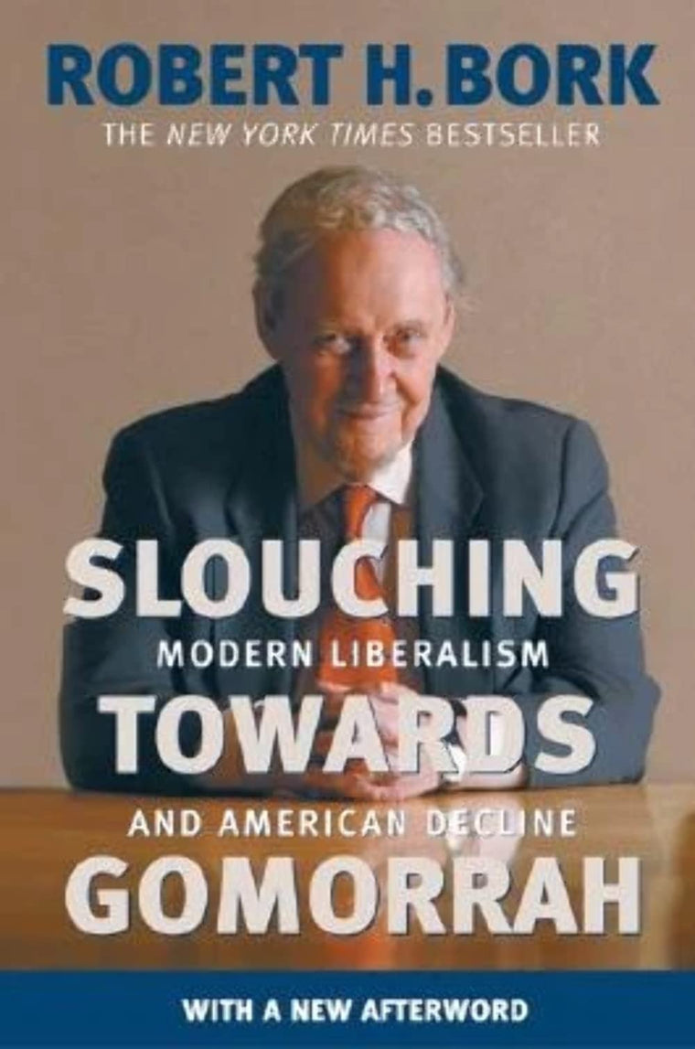 Slouching Towards Gomorrah: Modern Liberalism and American D