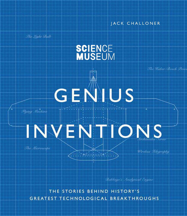 Genius Inventions: The Stories Behind History's Greatest Technological Breakthroughs (Great Thinkers)