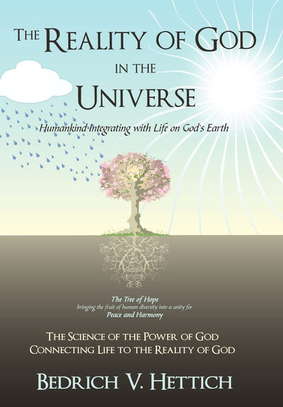 The Reality of God in the Universe: Humankind Integrating with Life on God's Earth