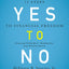 Say Yes to No Debt: 12 Steps to Financial Freedom