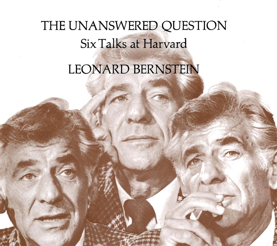 The Unanswered Question: Six Talks at Harvard (The Charles E
