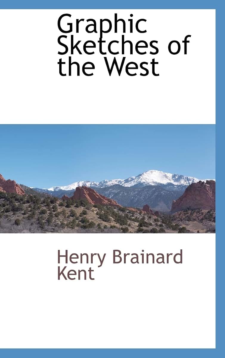 Graphic Sketches of the West