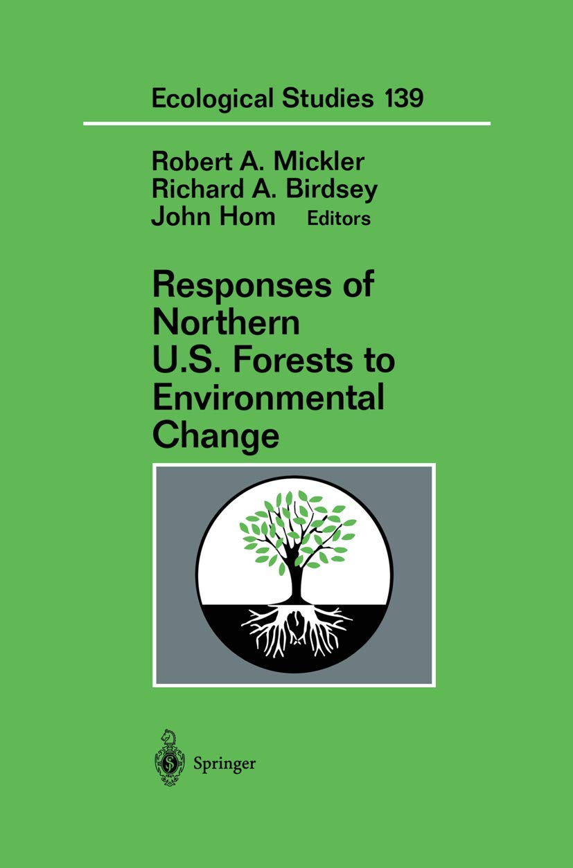 Responses of Northern U.S. Forests to Environmental Change (Ecological Studies, 139)