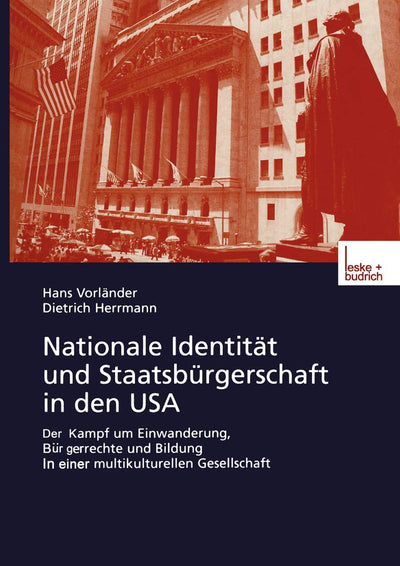 Nationale Identitt und Staatsbrgerschaft in den USA: Der Kampf um Einwanderung, Brgerrechte und Bildung in einer multikulturellen Gesellschaft (German Edition)