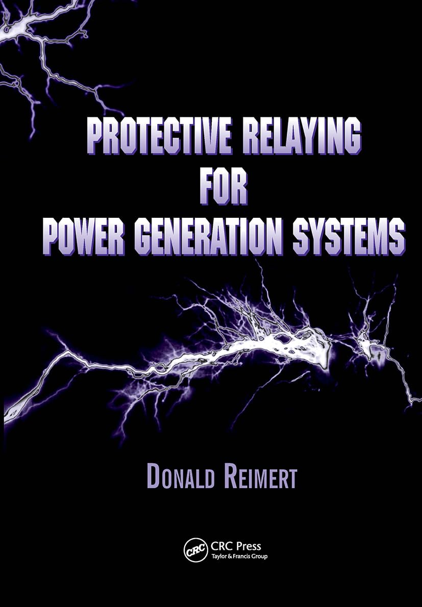 Protective Relaying for Power Generation Systems (Power Engineering (Willis))