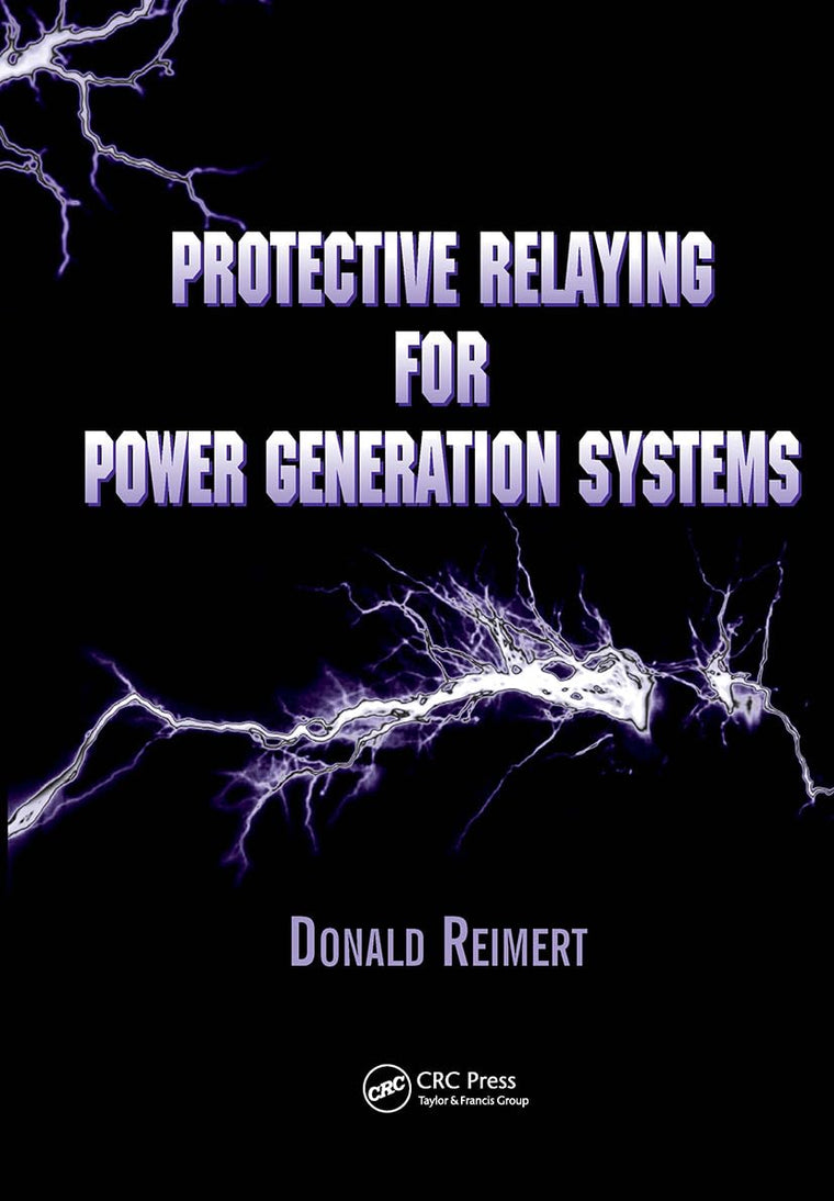 Protective Relaying for Power Generation Systems (Power Engineering (Willis))
