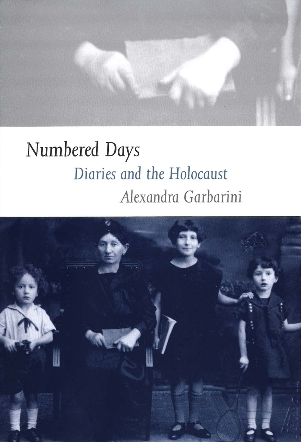 Numbered Days: Diaries and the Holocaust by Garbarini, Alexa