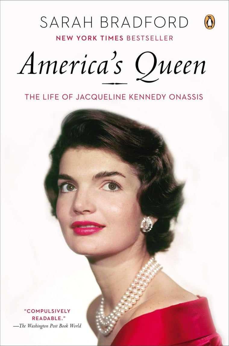 America's Queen: The Life of Jacqueline Kennedy Onassis by B