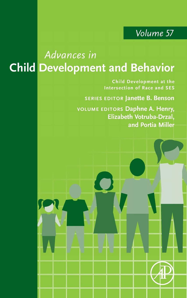 Child Development at the Intersection of Race and SES (Volume 57) (Advances in Child Development and Behavior, Volume 57)