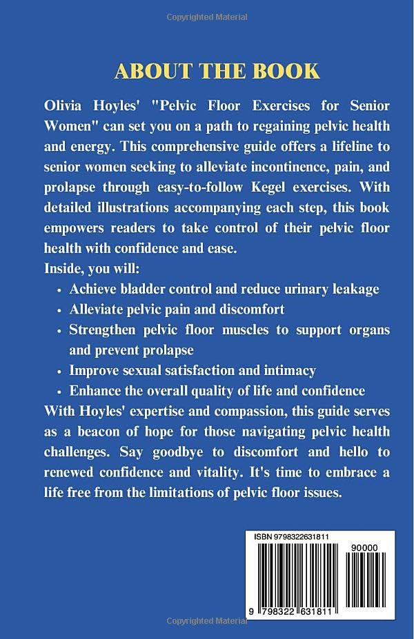 Pelvic Floor Exercises for Senior Women: The Illustrated Guides to Easy Kegel Exercises to Heal Incontinence, Pain, and Prolapse