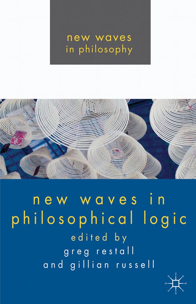 New Waves in Philosophical Logic (New Waves in Philosophy)
