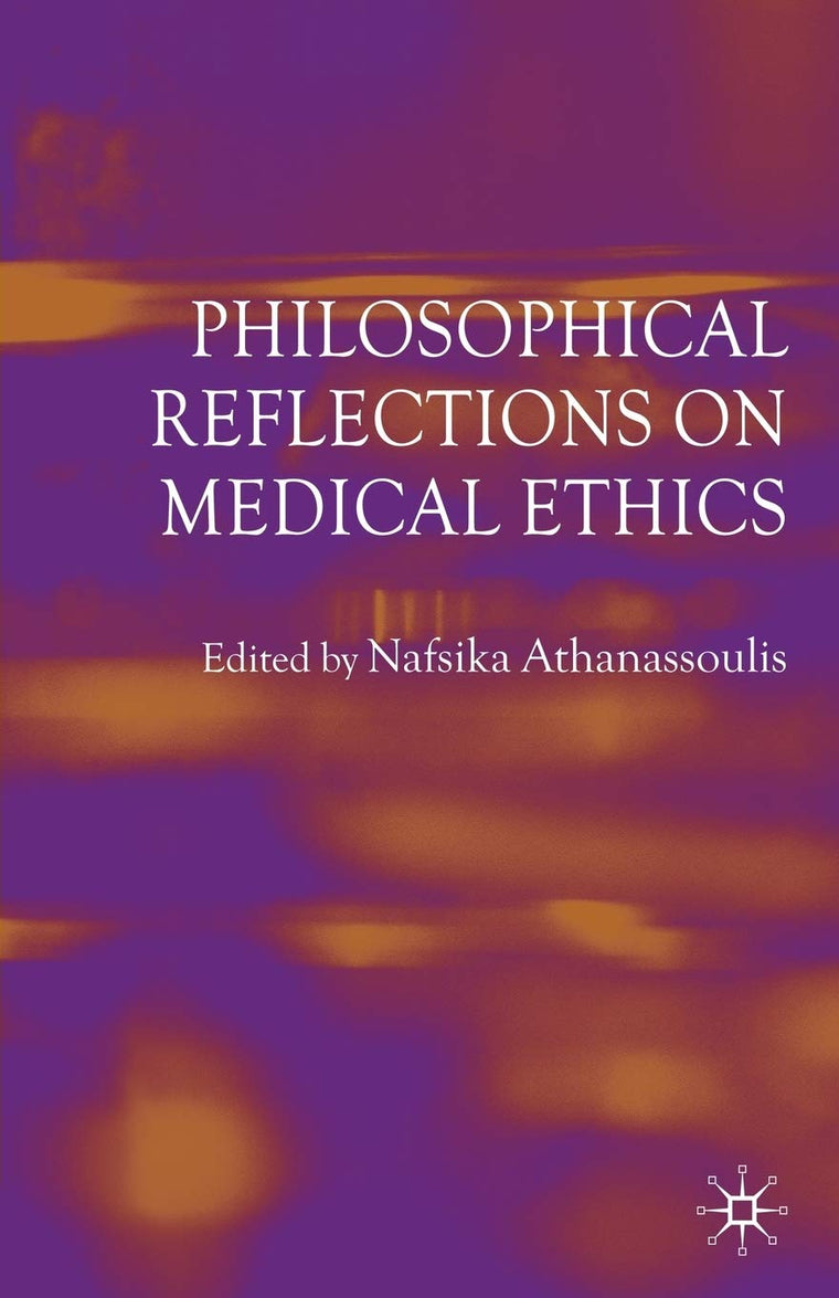 Philosophical Reflections on Medical Ethics