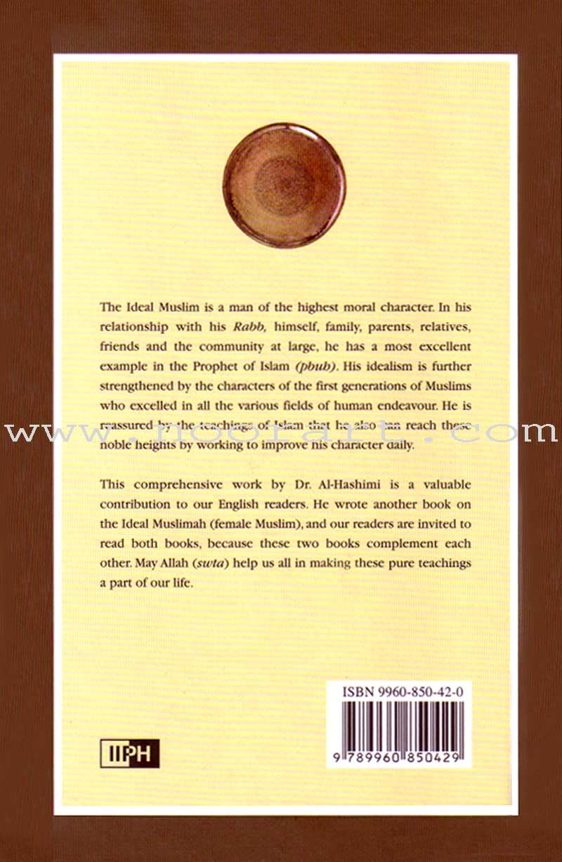 The Ideal Muslim: The True Islamic Personality of the Muslim