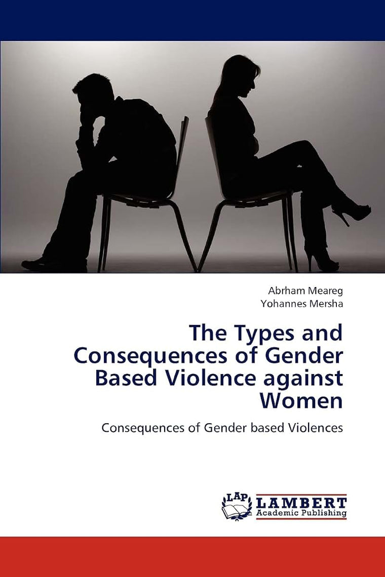 The Types and Consequences of Gender Based Violence against Women: Consequences of Gender based Violences